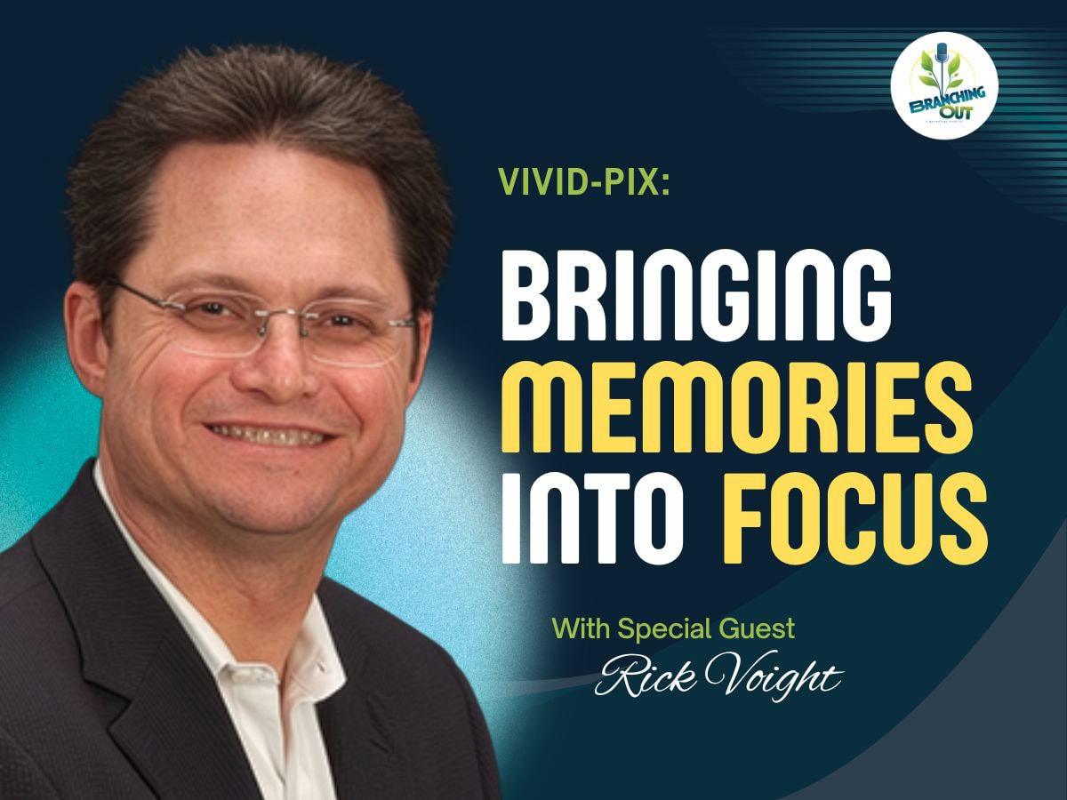 Bringing Memories Into Focus with Rick Voight