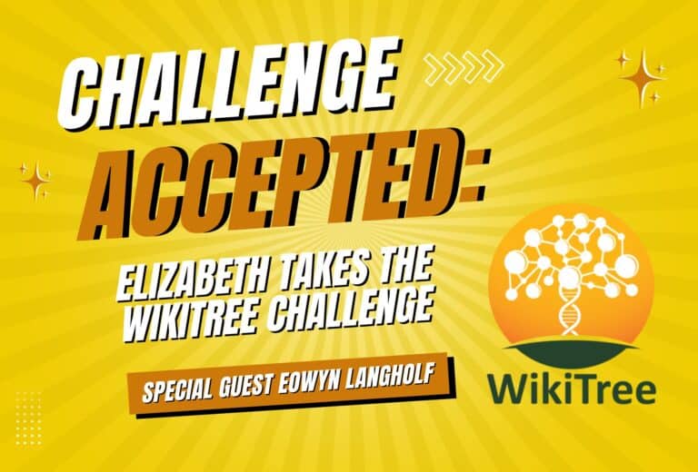 Challenge Accepted! Elizabeth Takes the WikiTree Challenge
