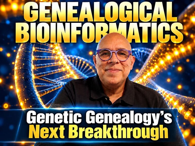 Genetic Genealogy’s Next Breakthrough: Genealogical Bioinformatics with Arun Konanur